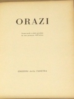 ORAZI. - Trenta tavole a colori precedute da una premessa …