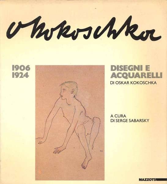 OSKAR KOKOSCHKA. - Disegni e acquarelli, 1906-1924. Milano - Palazzo …