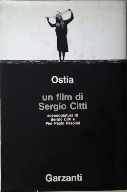 OSTIA. UN FILM DI SERGIO CITTI. - Sceneggiatura di Sergio …