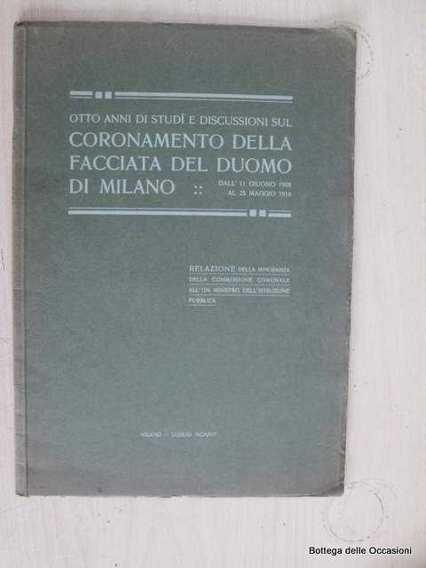 OTTO ANNI DI STUDI E DISCUSSIONI SUL CORONAMENTO DELLA FACCIATA …