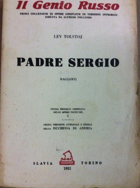 PADRE SERGIO. - Racconti. Prima edizione completa delle opere postume. …