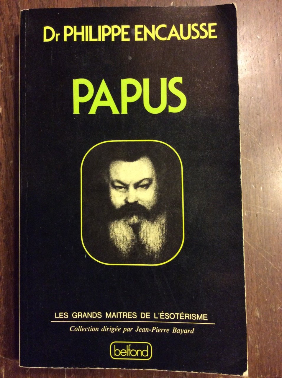 PAPUS. - Le Balzac de l'Occultisme. Vingt-cinq annees d'occultisme occidental.