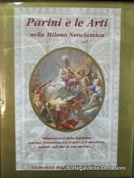 PARINI E LE ARTI NELLA MILANO NEOCLASSICA.