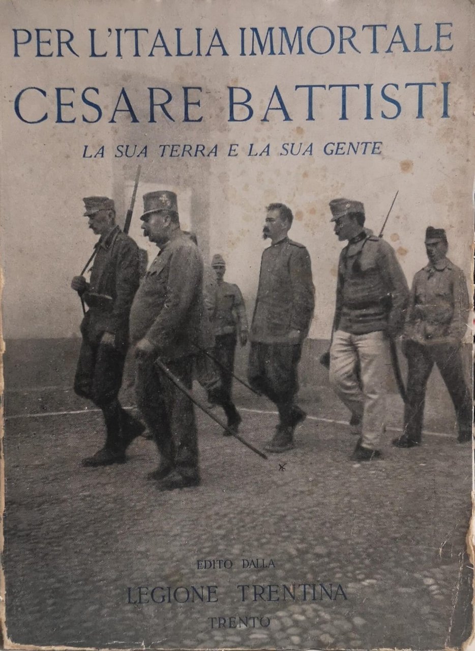 PER L'ITALIA IMMORTALE: CESARE BATTISTI, LA SUA TERRA E LA … | Immagine principale