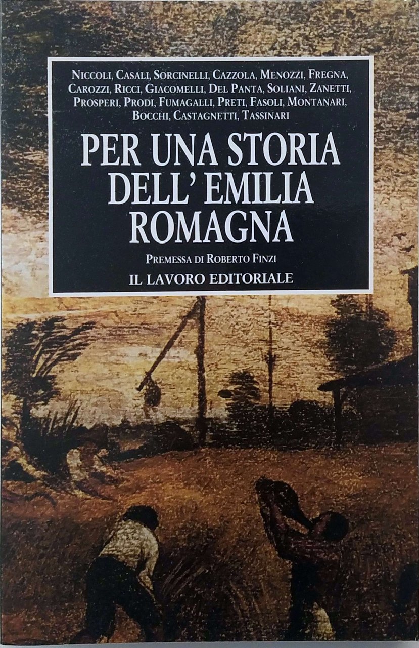 PER UNA STORIA DELL'EMILIA-ROMAGNA. - Premessa di Roberto Finzi. | Immagine principale