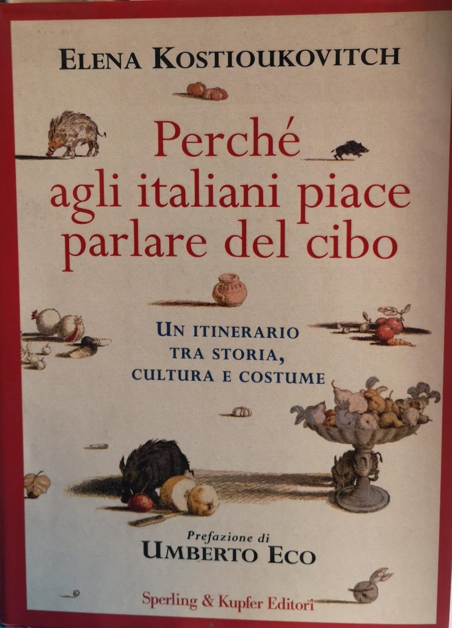 PERCHÉ AGLI ITALIANI PIACE PARLARE DEL CIBO. UN ITINERARIO TRA …