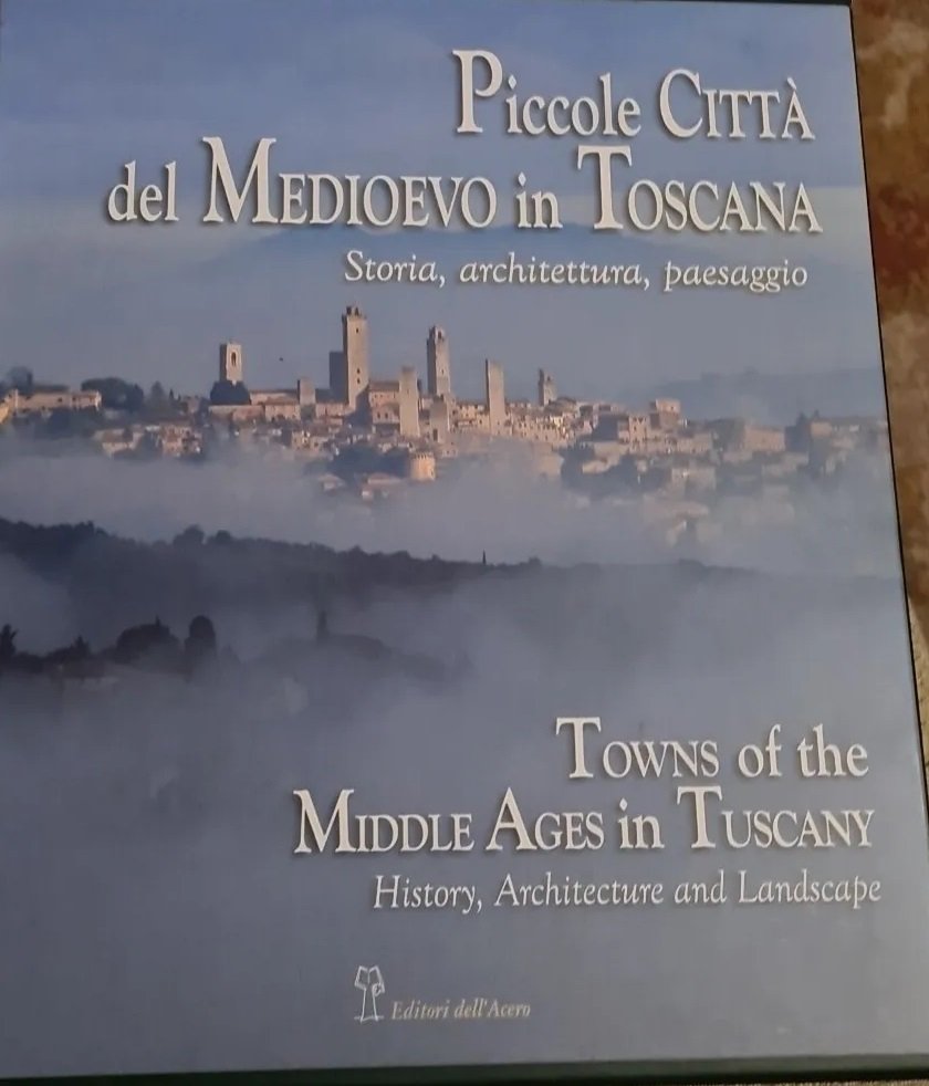 PICCOLE CITTA' DEL MEDIOEVO IN TOSCANA. - Storia architettura e …
