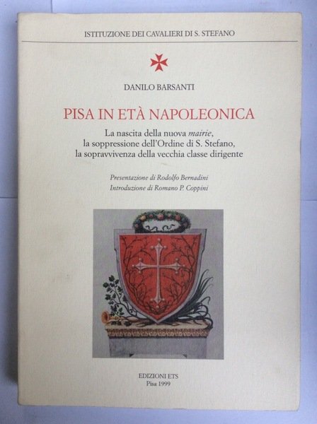 PISA IN ETA' NAPOLEONICA. - La nascita della nuova Mairie, …