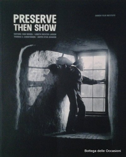 PRESERVE THEN SHOW.