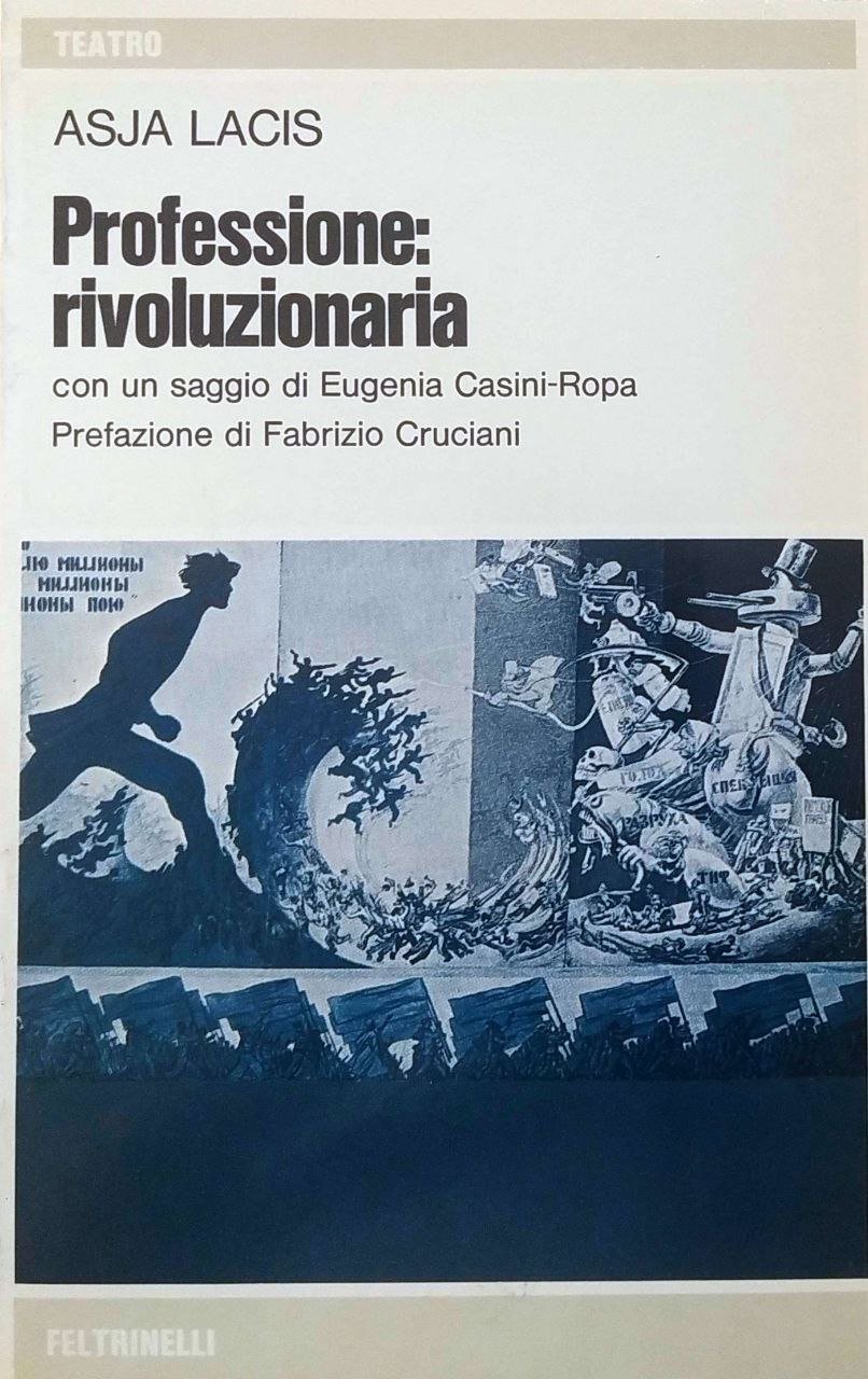 PROFESSIONE: RIVOLUZIONARIA. - Prefazione di Fabrizio Cruciani. Con un saggio …