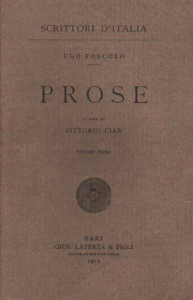 PROSE. Volume I. - A cura di Vittorio Cian.