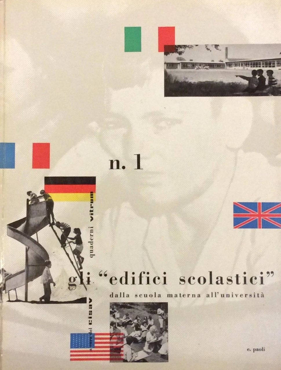 QUADERNI VITRUM - N. 1 - GLI EDIFICI SCOLASTICI DALLA … | Immagine principale