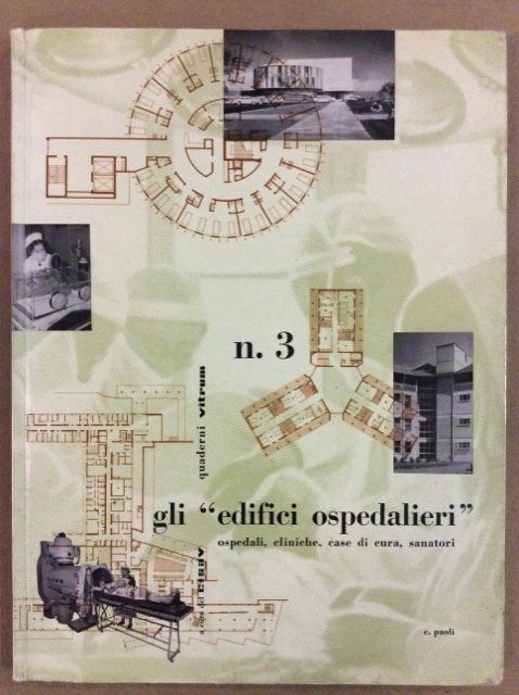 QUADERNI VITRUM - N. 3 - GLI EDIFICI OSPEDALIERI: OSPEDALI … | Immagine principale