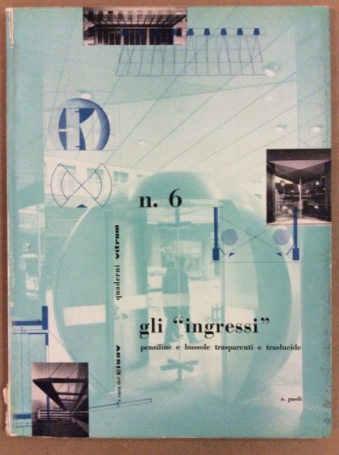 QUADERNI VITRUM - N. 6 - "GLI INGRESSI": PENSILINE E … | Immagine principale