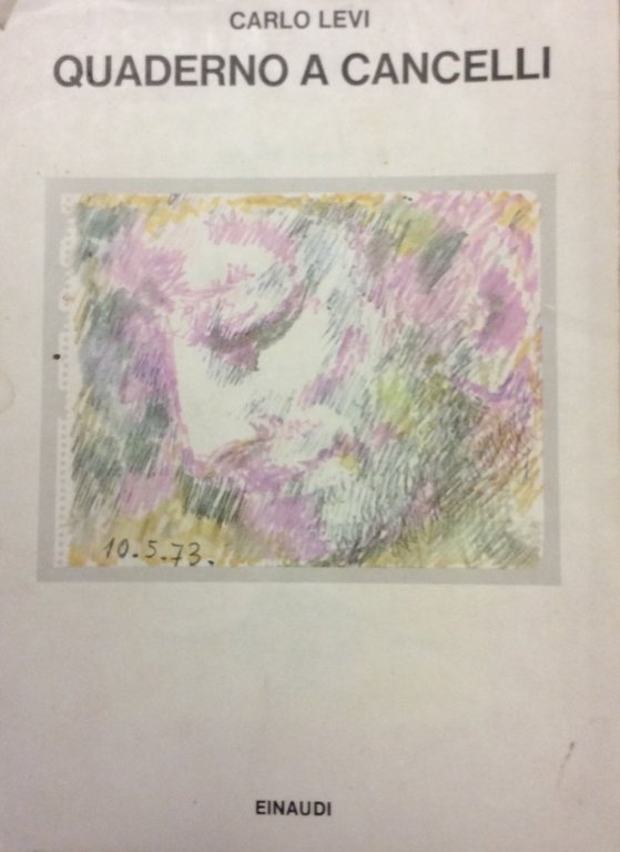QUADERNO A CANCELLI. - Con una testimonianza di Linuccia Saba …