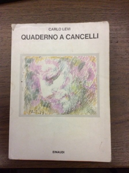QUADERNO A CANCELLI. - Con una testimonianza di Linuccia Saba …