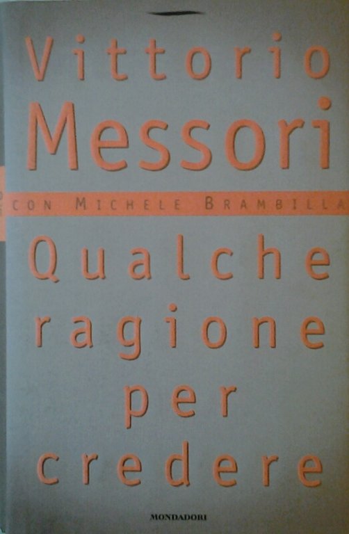 QUALCHE RAGIONE PER CREDERE.