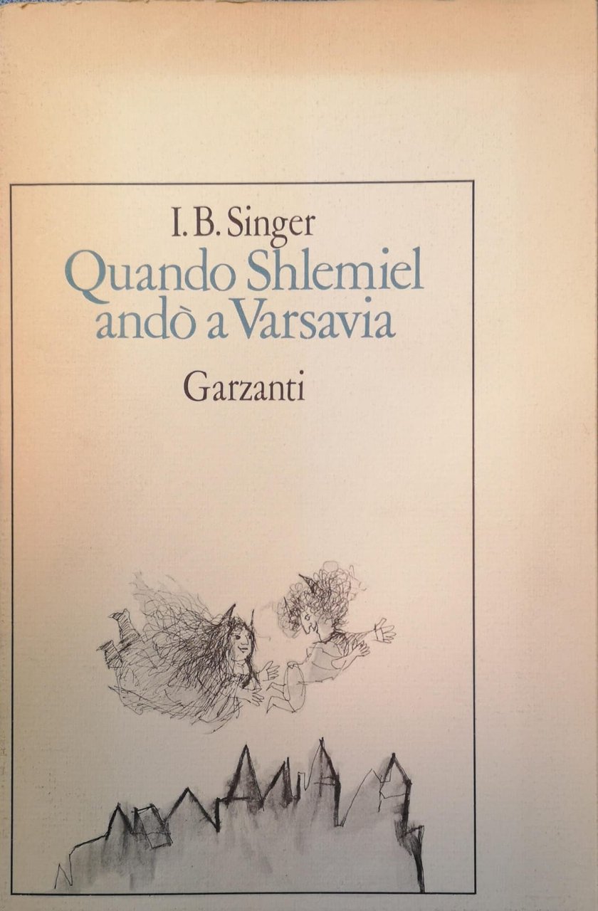 QUANDO SHLEMIEL ANDÒ A VARSAVIA. - Disegni di Emanuele Luzzati | Immagine principale