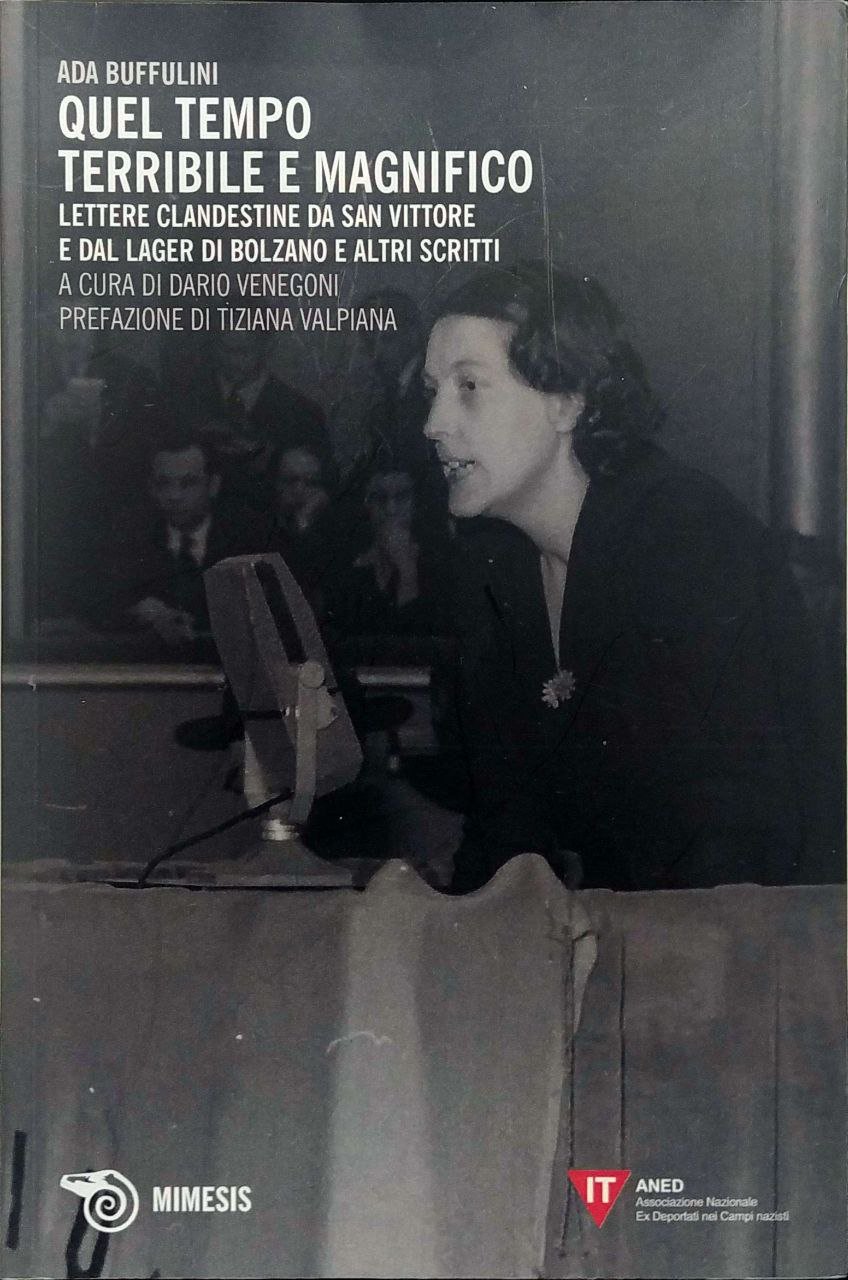QUEL TEMPO TERRIBILE E MAGNIFICO. LETTERE CLANDESTINE DA SAN VITTORE …