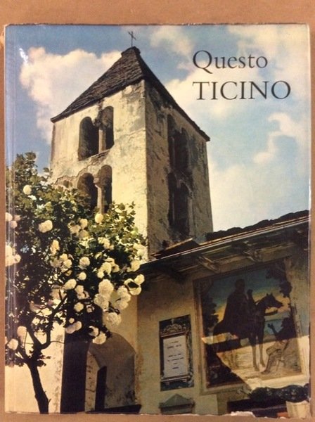 QUESTO TICINO. - Esplorazioni nel tempo e nello spazio. Fotografie …