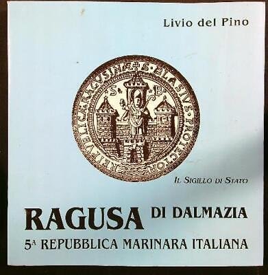 RAGUSA DI DALMAZIA : 5. REPUBBLICA MARINARA ITALIANA.
