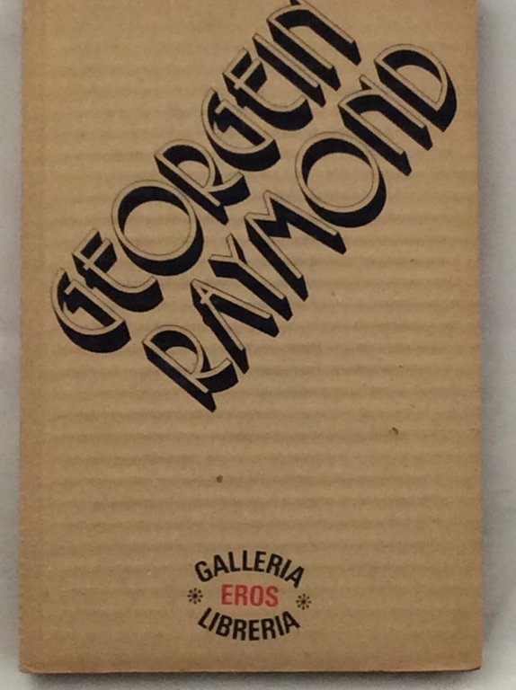 RAYMOND GEORGEIN (N. 4 - ARTISTI CONTEMPORANEI). - Testi di …