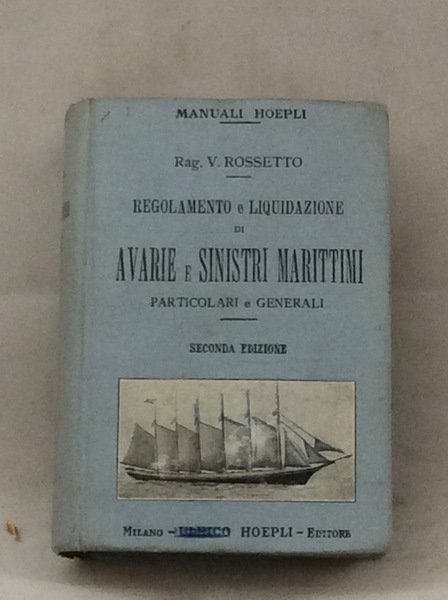 REGOLAMENTO E LIQUIDAZIONE DI AVARIE E SINISTRI MARITTIMI PARTICOLARI E …