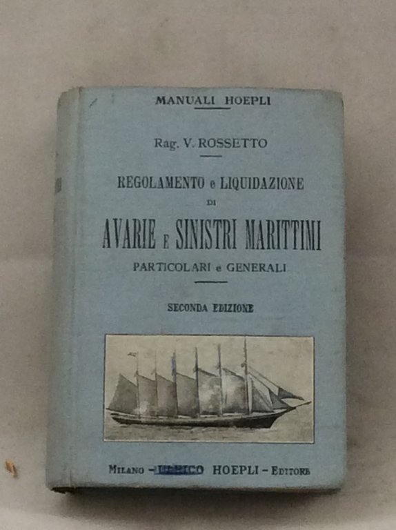 REGOLAMENTO E LIQUIDAZIONE DI AVARIE E SINISTRI MARITTIMI PARTICOLARI E …