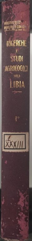 RICERCHE E STUDI AGROLOGICI SULLA LIBIA: Volume 1. LA ZONA …