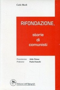 RIFONDAZIONE STORIE DI COMUNISTI.