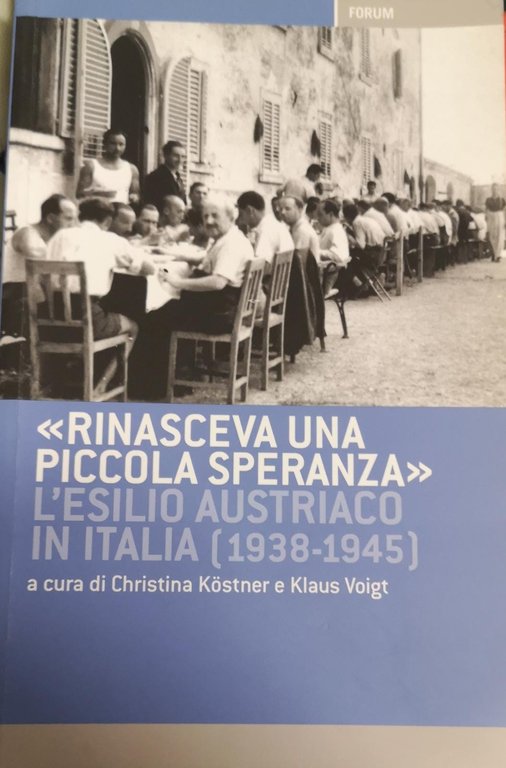 RINASCEVA UNA PICCOLA SPERANZA. L'ESILIO AUSTRIACO IN ITALIA DAL 1938 … | Immagine Gallery 2