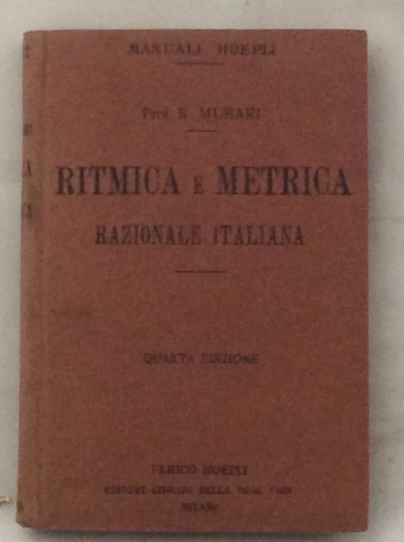 RITMICA E METRICA RAZIONALE ITALIANA. - Quarta edizione.