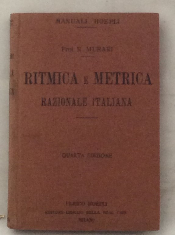 RITMICA E METRICA RAZIONALE ITALIANA. - Quarta edizione.