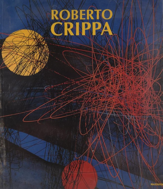 ROBERTO CRIPPA. CATALOGO DELLA MOSTRA (MONZA, 1999). 
