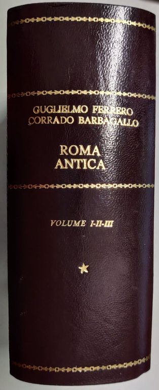 ROMA ANTICA. - I. La Preparazione e il Trionfo. II. …