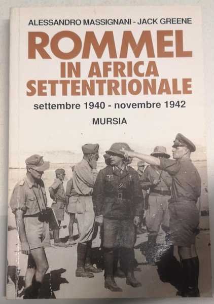 ROMMEL IN AFRICA SETTENTRIONALE (SETTEMBRE 1940-NOVEMBRE 1942).