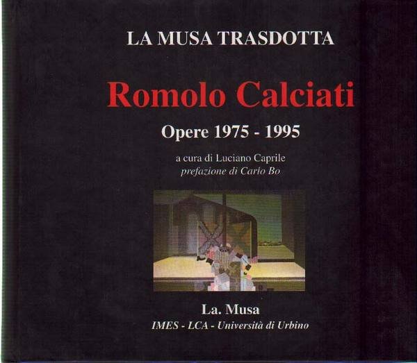 ROMOLO CALCIATI. - Opere 1975-1995.