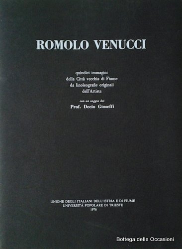 ROMOLO VENUCCI. - Quindici immagini della Citta' vecchia di Fiume … | Immagine Gallery 3
