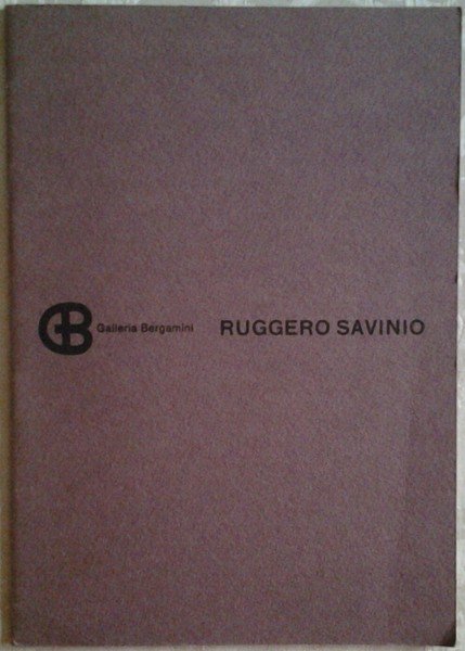 RUGGERO SAVINIO : [DA GIOVEDÌ 2 FEBBRAIO 1978]. - Testi …