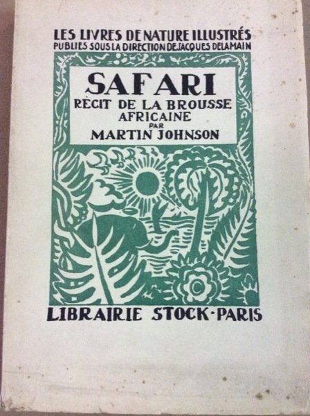 SAFARI. - Récit de la brousse africaine.Traduit de M. Sémézies.