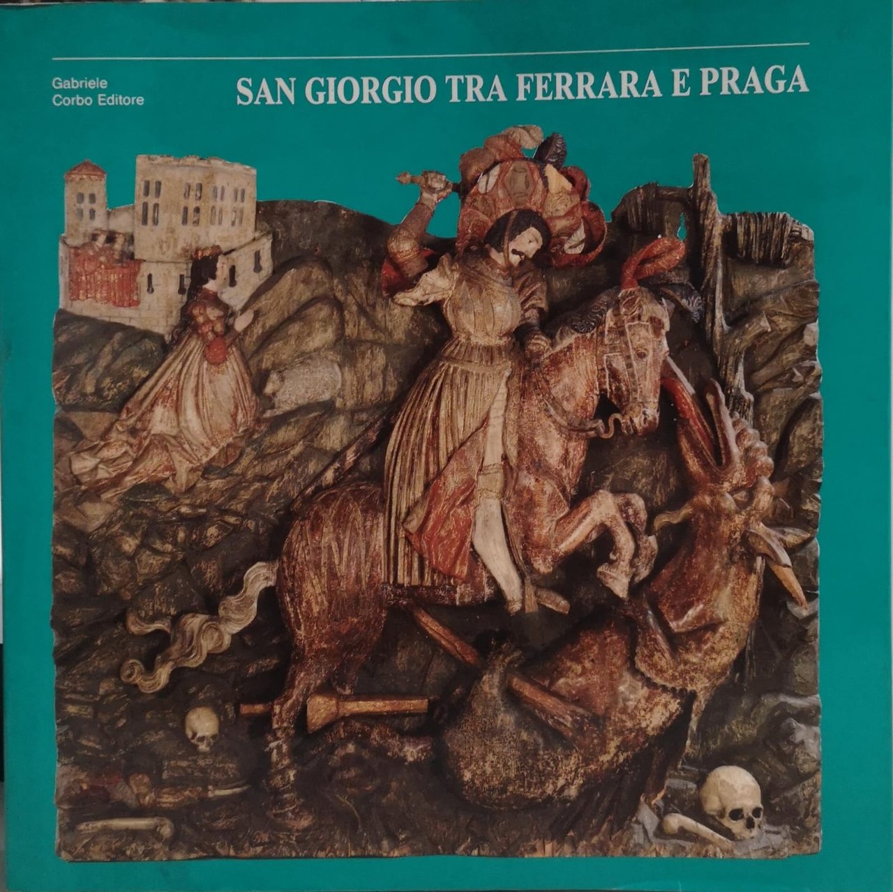 SAN GIORGIO TRA FERRARA E PRAGA. - Dalle Collezioni Estensi …
