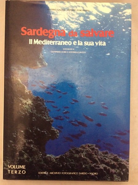 SARDEGNA DA SALVARE. Volume III. - Il Mediterraneo e La … | Immagine Gallery 2