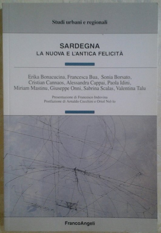 SARDEGNA. LA NUOVA E L'ANTICA FELICITA'. - presentazione di Francesco …