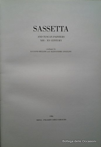 SASSETTA AND TUSCAN PAINTERS XIII-XV CENTURY.