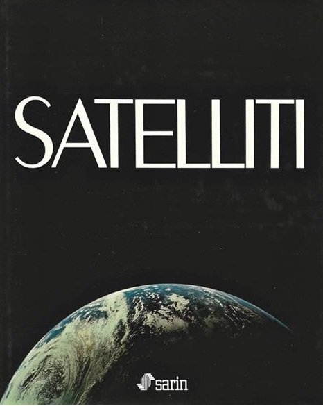 SATELLITI. LA CONQUISTA DELLO SPAZIO.