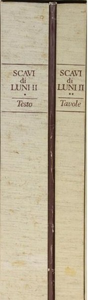 SCAVI DI LUNI. RELAZIONE DELLE CAMPAGNE DI SCAVO 1972-1973-1974. - … | Immagine principale