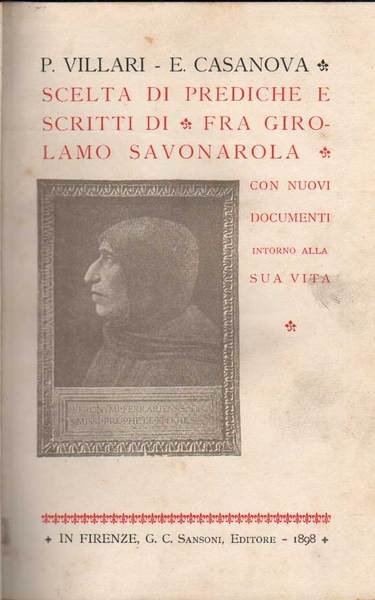 SCELTA DI PREDICHE E SCRITTI DI FRA GIROLAMO SAVONAROLA. - …