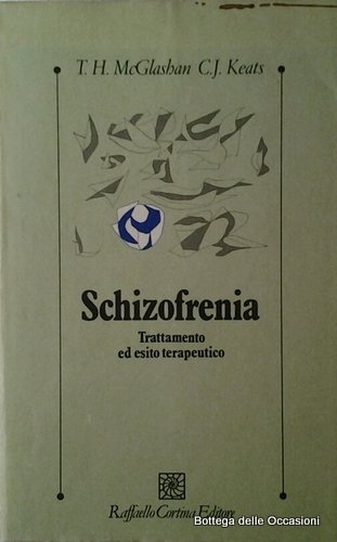 SCHIZOFRENIA. - Trattamento ed esito terapeutico.