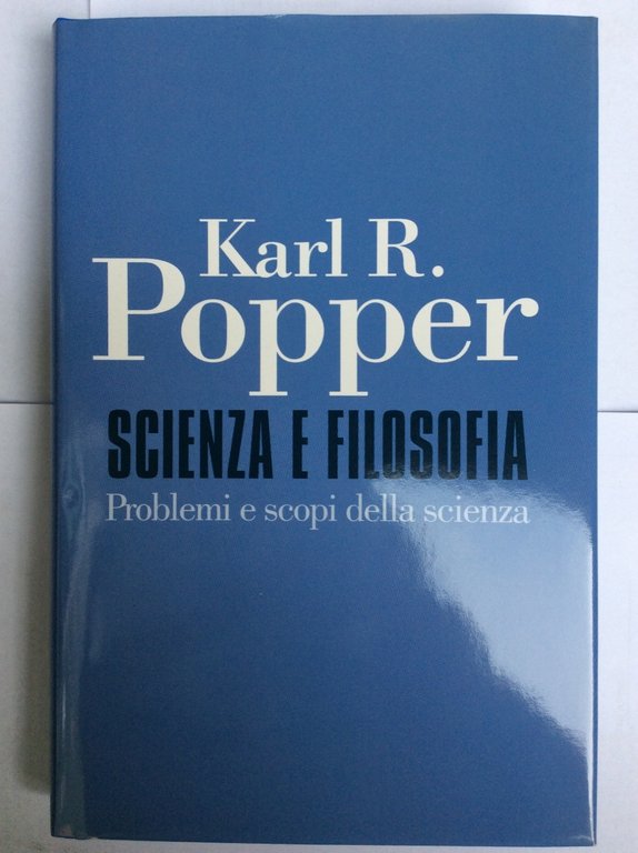 SCIENZA E FILOSOFIA : PROBLEMI E SCOPI DELLA SCIENZA : …