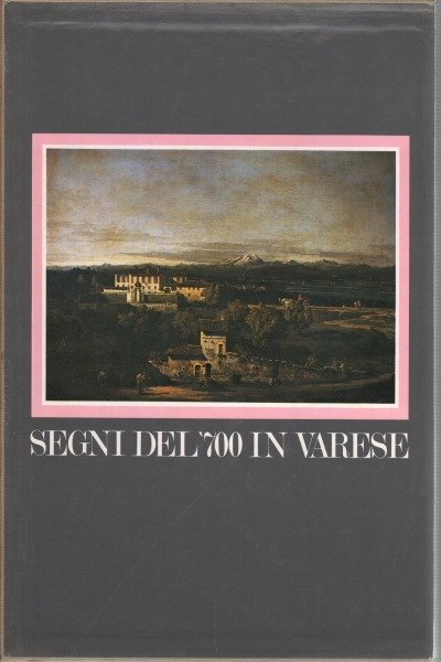 SEGNI DEL '700 IN VARESE. - L'infeudazione, il catasto, le …